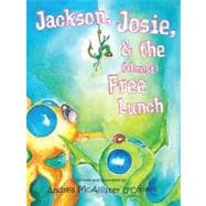 Jackson, Josie, & the Almost Free Lunch