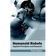 Humanoid Robots: Applied Principles and Research