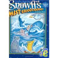 Snowff's MIST.erious Journey (Snowff the Snowflake Kid Adventure, 1)