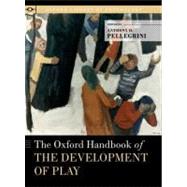 The Oxford Handbook of the Development of Play