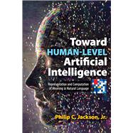 Toward Human-Level Artificial Intelligence Representation and Computation of Meaning in Natural Language