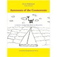 Autonauts of the Cosmoroute A Timeless Voyage from Paris to Marseilles