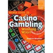 Mensa® Guide to Casino Gambling Winning Ways