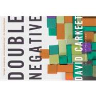 Double Negative A Novel