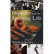 Dispatches from the Sporting Life