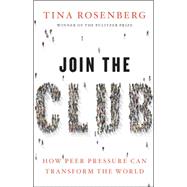 Join the Club: How Peer Pressure Can Transform the World