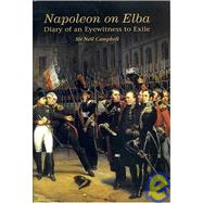 Napoleon on Elba: The Diary of an Eyewitness to Exile