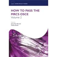 How to Pass the MRCS OSCE Volume 2