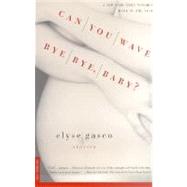 Can You Wave Bye, Bye, Baby?; Stories