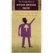 The Vintage Book of African American Poetry 200 Years of Vision, Struggle, Power, Beauty, and Triumph from 50 Outstanding Poets