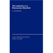 The Laplacian on a Riemannian Manifold: An Introduction to Analysis on Manifolds