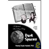 The Pilgrimage and Dark Spaces: Collected Short Works of Fictional Drama