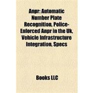 Anpr : Automatic Number Plate Recognition, Police-Enforced Anpr in the Uk, Vehicle Infrastructure Integration, Specs, Watchman Camera