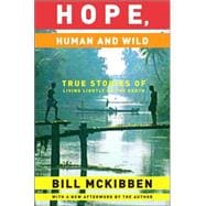 Hope, Human and Wild True Stories of Living Lightly on the Earth