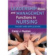 Leadership Roles and Management Functions in Nursing Theory and Application book cover, ISBN 9781975263003
