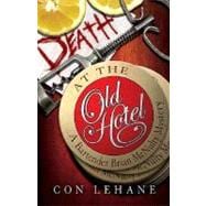 Death at the Old Hotel A Bartender Brian McNulty Mystery