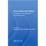 Food, Policy, and Politics