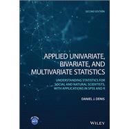 Applied Univariate, Bivariate, and Multivariate Statistics