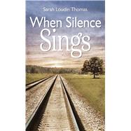 When Silence Sings