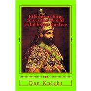 Ethiopian King Saves the World Establishes Justice