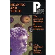 Meaning and Truth The Essential Readings in Modern Semantics
