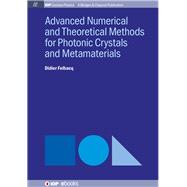 Advanced Numerical Theoretical Methods for Photonic Crystals and Metamaterials