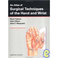 An Atlas of Surgical Techniques of the Hand and Wrist