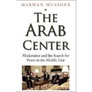 The Arab Center; The Promise of Moderation