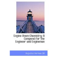 Engine-Room Chemistry : A Compend for the Engineer and Engineman