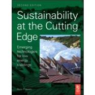 Sustainability at the Cutting Edge : Emerging Technologies for Low Energy Buildings