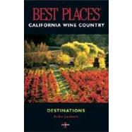 Best Places Destinations California Wine Country