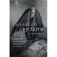 Troubled by Faith Insanity and the Supernatural in the Age of the Asylum