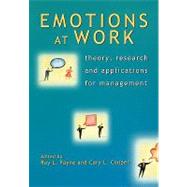Emotions at Work Theory, Research and Applications for Management