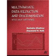 Multivariate Data Reduction and Discrimination with SAS Software