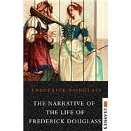 Narrative of the Life of Frederick Douglass, An American Slave