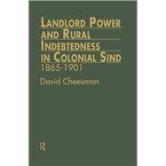 Landlord Power and Rural Indebtedness in Colonial Sind