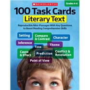 100 Task Cards: Literary Text Reproducible Mini-Passages With Key Questions to Boost Reading Comprehension Skills