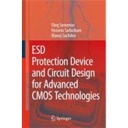 Esd Protection Device and Circuit Design for Advanced Cmos Technologies