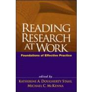 Reading Research at Work Foundations of Effective Practice
