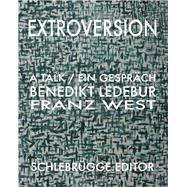 Extroversion Franz West - Benedikt Ledebur. A Talk