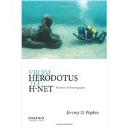 From Herodotus to H-Net The Story of Historiography