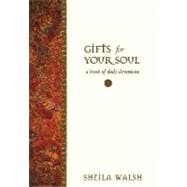 Gifts for Your Soul : A Book of Daily Devotions