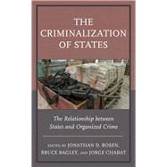 The Criminalization of States The Relationship between States and Organized Crime