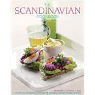 The Scandinavian Cookbook Fresh And Fragrant Cooking Of Sweden, Denmark And Norway