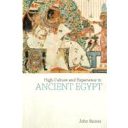 High Culture and Experience in Ancient Egypt