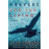Prayers for the Living A Novel