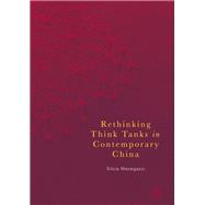 Rethinking Think Tanks in Contemporary China