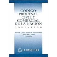 Codigo Procesal Civil y Comercial de La Nacion: Con Comentario a Los Articulos Reformados Por La Ley 25,488
