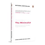 Think Like The Minimalist Master the art and science of creating thought-provoking design