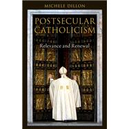 Postsecular Catholicism Relevance and Renewal